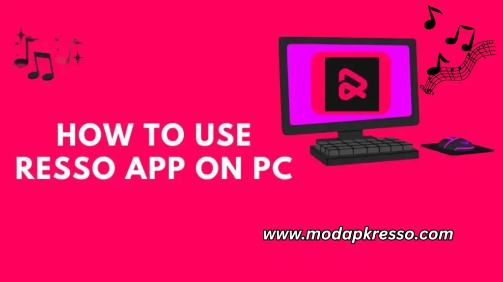 Resso Mod APK for PC